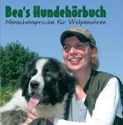 Bea's Hundehörbuch [CD Maria Köllner]